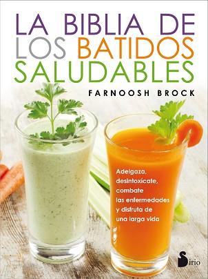 BIBLIA DE LOS BATIDOS SALUDABLES | 9788416579587 | BROCK, FARNOOSH