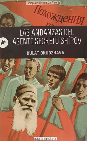 LAS ANDANZAS DEL AGENTE SECRETO SHÍPOV | 9788415509257 | OKUDZHAVA, BULAT