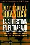 AUTOESTIMA EN EL TRABAJO, LA | 9788449307164 | BRANDEN, NATHANIEL