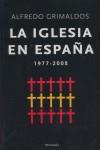 IGLESIA EN ESPAÑA 1977-2008 | 9788483078372 | GRIMALDOS, ALFREDO