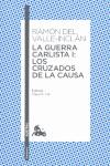 LA GUERRA CARLISTA I: LOS CRUZADOS DE LA CAUSA | 9788467037944 | RAMÓN DEL VALLE-INCLÁN