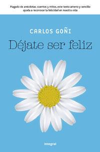 DEJATE SER FELIZ | 9788492981021 | GOÑI, CARLOS