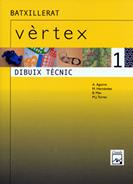 DIBUIX TECNIC 1 BATXILLERAT VERTEX | 9788421826713 | AGUIRRE, A.