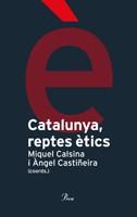 CATALUNYA REPTES ETICS | 9788484378983 | CASTIÑEIRA, ANGEL / CALSINA, MIQUEL