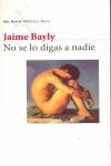 NO SE LO DIGAS A NADIE | 9788432207907 | BAYLY, JAIME