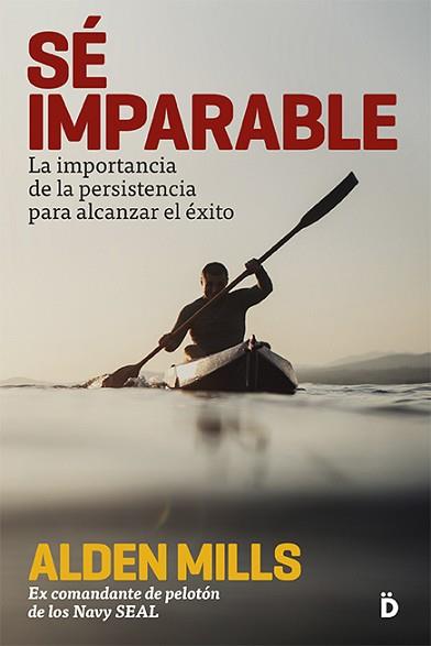 SÉ IMPARABLE | 9788494628962 | MILLS, ALDEN