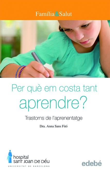 PER QUE EM COSTA TANT APRENDRE? : TRASTORNS DE L'APRENENTATG | 9788423683048 | SANS FITO, ANNA