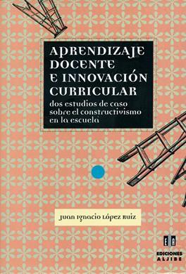 APRENDIZAJE DOCENTE E INNOVACION CURRICULAR | 9788495212726 | LOPEZ RUIZ, JUAN IGNACIO