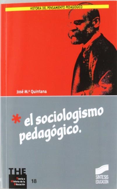 SOCIOLOGISMO PEDAGOGICO, EL | 9788477387169 | QUINTANA, JOSE M.