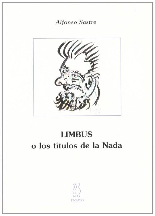 LIMBUS O LOS TITULOS DE LA NADA | 9788495786333 | SASTRE, ALFONSO