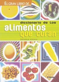 DICCIONARIO DE LOS ALIMENTOS QUE CURAN | 9788430549894 | RYMAN, DANIELE