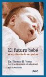 FUTURO BEBE, EL | 9788479535117 | VERNY, THOMAS R.