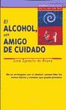 ALCOHOL UN AMIGO DE CUIDADO, EL (ESPASA PRACTICO) | 9788423924639 | ARANA, JOSE IGNACIO DE