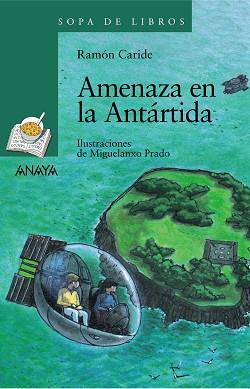 AMENAZA EN LA ANTARTIDA | 9788466784313 | CARIDE, RAMON / PRADO, MIGUELANXO