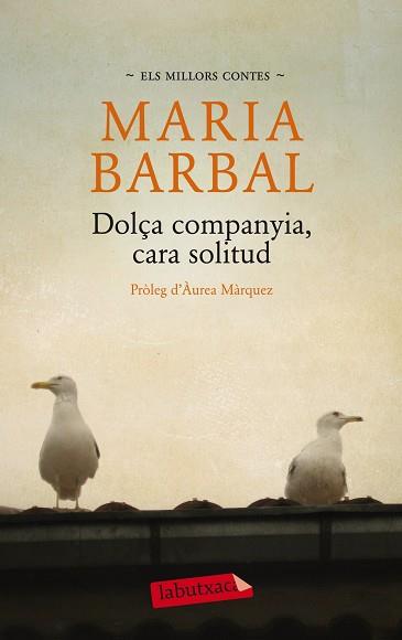 DOLÇA COMPANYIA, CARA SOLITUD. ELS MILLORS CONTES | 9788499306551 | MARIA BARBAL