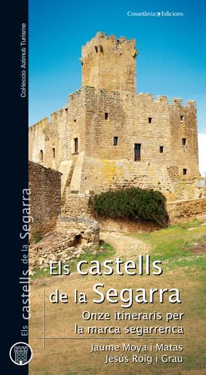 ELS CASTELLS DE LA SEGARRA | 9788497918725 | JAUME MOYA I MATAS I JESÚS ROIG I GRAU