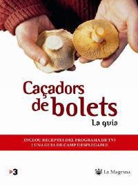 CAÇADORS DE BOLETS ( LA GUIA ) | 9788478714056 | VARIS