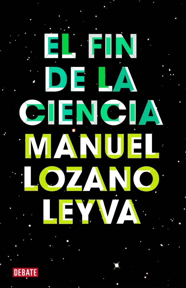 EL FIN DE LA CIENCIA | 9788499921488 | LOZANO LEYVA,MANUEL