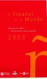 ESPAÑOL EN EL MUNDO 2003, EL (TAPA DURA) | 9788401378461 | VARIS