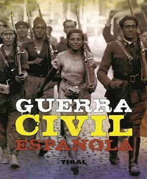 GUERRA CIVIL ESPAÑOLA | 9788499280059 | ANDRÉS SANZ, JESÚS DE / CUÉLLAR MENEZO, JESÚS