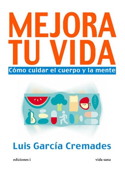 MEJORA TU VIDA | 9788496851634 | GARCÍA GARCÍA, LUÍS