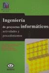 INGENIERIA DE PROYECTOS INFORMATICOS ACTIVIDADES Y PROCEDIMI | 9788480214087 | SANCHEZ GARRETA, JOSE SALVADOR; CHALMETA ROSELEÑ,