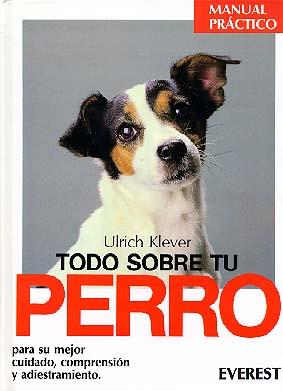 TODO SOBRE TU PERRO | 9788424126735 | KLEVER, ULRICH