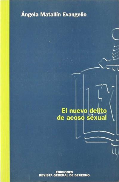 NUEVO DELITO DE ACOSO SEXUAL, EL | 9788495382139 | MATALLIN EVANGELIO, ANGELA