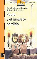 PAULA Y EL AMULETO PERDIDO (BVN 154) | 9788434893818 | LOPEZ NARVAEZ, CONCHA; SALMERON, RAFAEL
