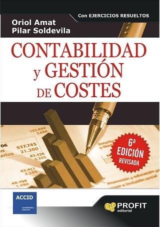 CONTABILIDAD Y GESTIÓN DE COSTES | 9788492956296 | AMAT, ORIOL/SOLDEVILA, PILAR