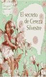 SECRETO DE CEREZA SILVESTRE, EL | 9788484412069 | BARKER, CICELY MARY