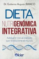 DIETA NUTRIGENÓMICA INTEGRATIVA | 9788417581480 | BIANCO, DR. GUILLERMO AUGUSTO