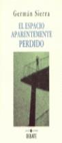 ESPACIO APARENTEMENTE PERDIDO, EL | 9788483060117 | SIERRA, German