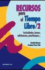 RECURSOS PARA EL TIEMPO LIBRE 2 | 9788483161937 | MORENO, EUSEBIO