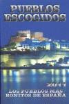 PUEBLOS ESCOGIDOS LOS PUEBLOS MAS BONITOS DE ESPAÑA 2011 | 9788480237697 | VARIS