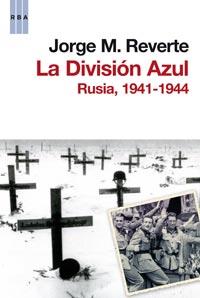 DIVISION AZUL LA | 9788498679465 | REVERTE, JORGE M.