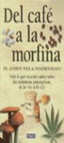 DEL CAFE A LA MORFINA | 9788479014698 | WEIL, ANDREW