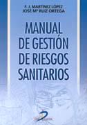 MANUAL DE GESTION DE RIESGOS SANITARIOS | 9788479784683 | MARTINEZ LOPEZ, F.J.