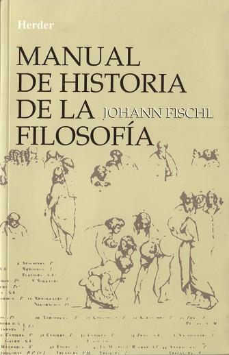 MANUAL DE HISTORIA DE LA FILOSOFIA | 9788425409042 | FISCHL, JOHANN