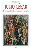 JULIO CESAR : EL PROCESO CLASICO DE LA CONCENTRACION DE PODE | 9788432135101 | CARCOPINO, JERÔME (1881-1970)