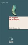 ORIGENS DE LA LLENGUA ELS | 9788476606841 | GIMENO BETI, LLUIS