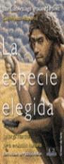 ESPECIE ELEGIDA, LA | 9788478809097 | ARSUAGA, JUAN LUIS