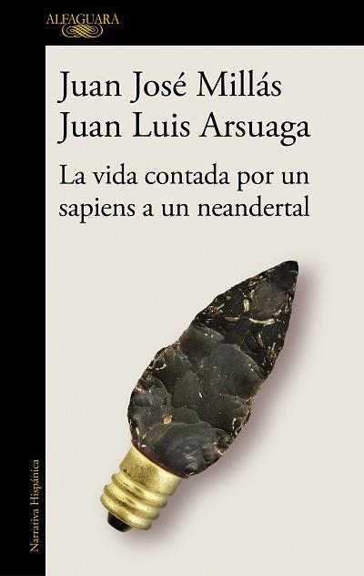 VIDA CONTADA POR UN SAPIENS A UN NEANDERTAL | 9788420439655 | MILLÁS, JUAN JOSÉ / ARSUAGA, JUAN LUIS