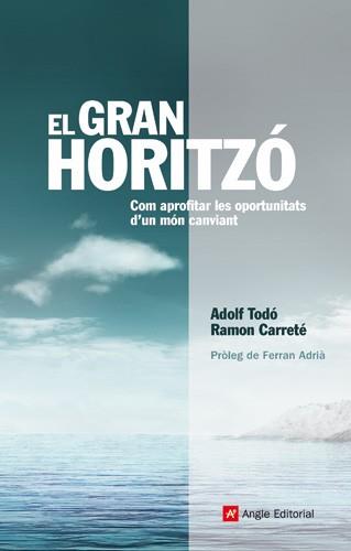 GRAN HORITZO EL | 9788496521841 | TODO, ADOLF / CARRETE, RAMON