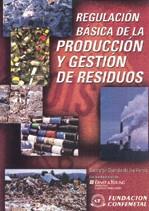 REGULACION BASICA DE LA PRODUCCION Y GESTION DE RESIDUOS | 9788489786455 | GARRIDO DE LAS HERAS, SANTIAGO