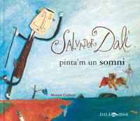 SALVADOR DALI PINTA'M UN SOMNI (CARTONE) | 9788484881285 | GISBERT, MONTSE