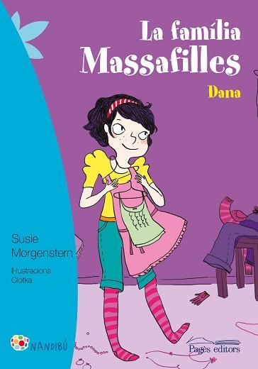 LA FAMÍLIA MASSAFILLES. DANA | 9788499757940 | MORGENSTERN, SUSIE / CLOTKA