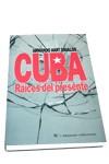 CUBA RAICES DEL PRESENTE | 9788479544843 | HART DAVALOS, ARMANDO