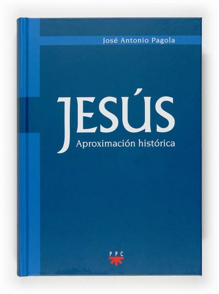 JESUS APROXIMACION HISTORICA | 9788428819404 | PAGOLA, JOSE ANTONIO (1937- )