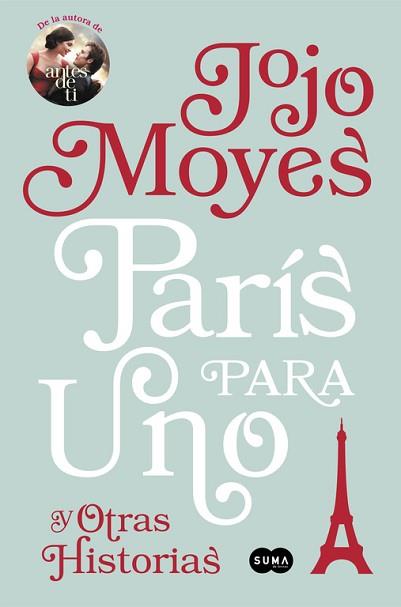 PARÍS PARA UNO Y OTRAS HISTORIAS | 9788491290865 | JOJO MOYES